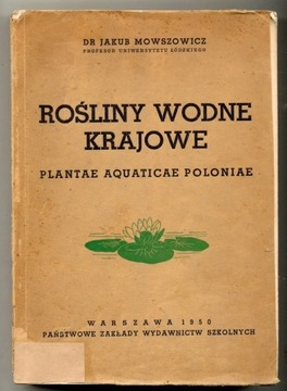 Rośliny wodne krajowe - Jakub Mowszowicz 1950