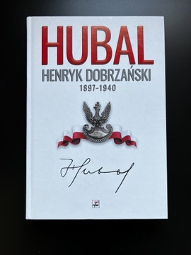 Hubal. Henryk Dobrzański 1897-1940