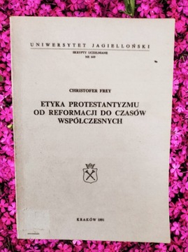 Christofer Frey Etyka protestantyzmu od reformacji