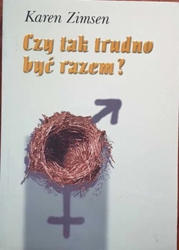 Czy tak trudno być razem? Karen Zimsen