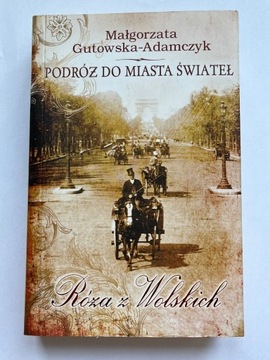 "Podróż do miasta świateł" - M. Gutowska-Adamczyk