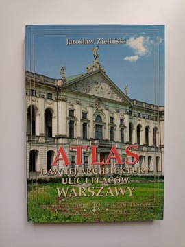 Atlas dawnej architektur ulic Warszawy 8 Zieliński