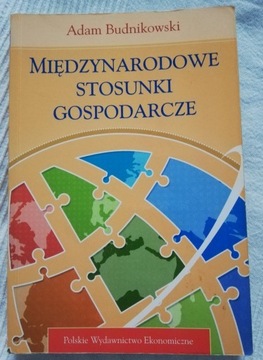 A. Budnikowski Międzynarodowe stosunki gospodarcze