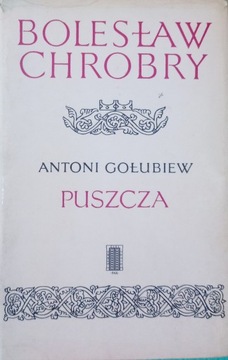 Bolesław Chrobry Puszcza A. Gołubiew