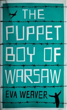 The Puppet Boy of Warsaw Eva Weaver (2013)