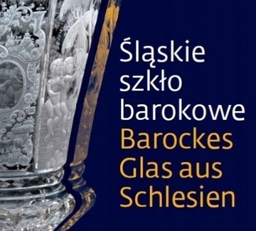 Śląskie szkło barokowe