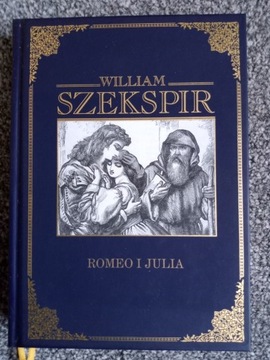 W. Szekspir. Romeo i Julia.