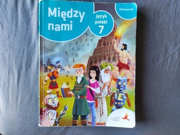 Język Polski klasa 7, Między nami