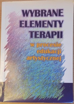 Wybrane elementy terapii w procesie edukacji artys