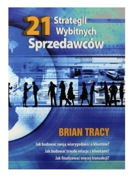 Brian Tracy 21 strategii wybitnych sprzedawców