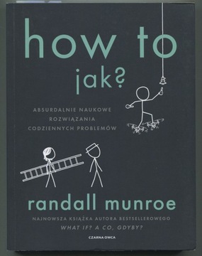 How To. Jak? Randall Munroe