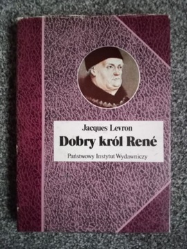 Jacques Levron. Dobry Król Rene