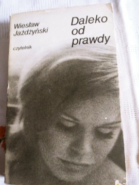 Daleko od prawdy - Wiesław Jażdżyński