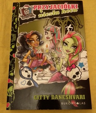 Monster High. Przyjaciółki i Niezła Heca NOWA