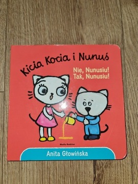 Kicia kocia i nunuś nie, nunusiu