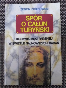 Spór o Całun Turyński - Zenon Ziółkowski