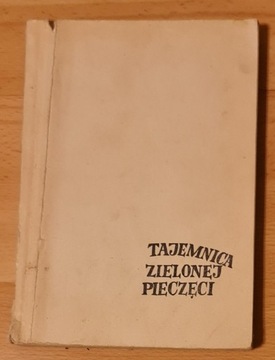 Tajemnica zielonej pieczęci Hanna Ożogowska 1961