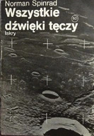 Wszystkie dźwięki tęczy Norman Spinrad