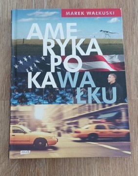 Marek Wałkuski - Ameryka po kawałku