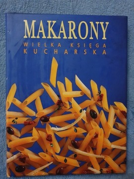 MAKARONY - Wielka Księga Kucharska