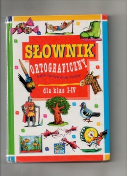 Słownik ortograficzny dla klas I-IV