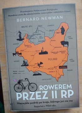 Bernard Newman - Rowerem przez II RP + gratis