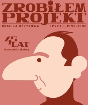 Plakat Eryk Lipiński Zrobiłem projekt II