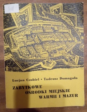 CZUBIEL- ZABYTKOWE OŚRODKI MIEJSKIE WARMII I MAZUR