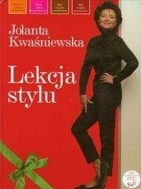 Lekcja stylu Jolanta Kwaśniewska