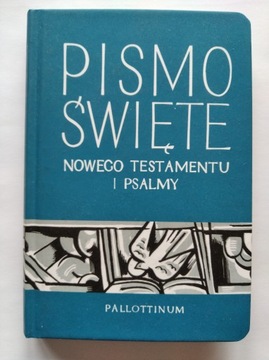 PISMO ŚWIĘTE NOWEGO TESTAMENTU I PSALMY małe