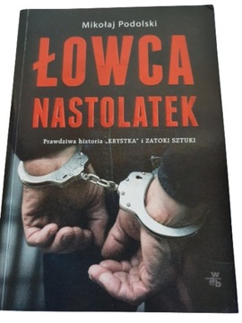 Łowca Nastolatek  Mikołaj Podolski