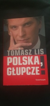 Książka "Polska, głupcze" Tomasza Lisa