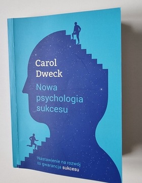 Nowa psychologia sukcesu - Carol Dweck (papierowa)