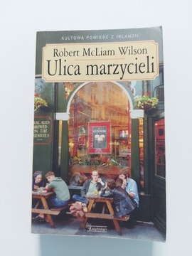 Robert McLiam Wilson - "Ulica marzycieli"