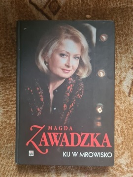 Kij w mrowisko Magda Zawadzka