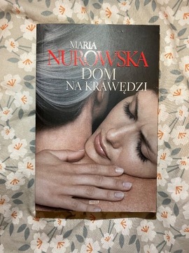 "Dom na krawędzi" Maria Nurowska