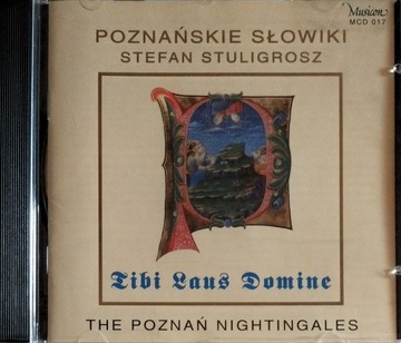 Tibi Laus Domine Poznańskie Słowiki S. Stuligrosz