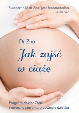 Jak zajść w ciążę - Dr Zhai