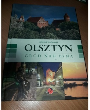 Olsztyn. Gród nad Łyną Andrzej Stachurski