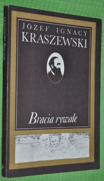 Bracia rywale - J. I. Kraszewski