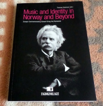 Music and Identity in Norway & Beyond GRIEG essays