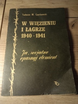 W więzieniu i łagrze 1940-1941. Tadeusz Czerkawski
