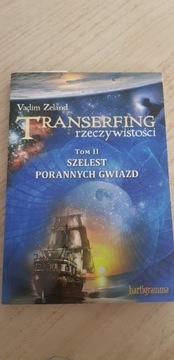 Transerfing rzeczywistości Tom 2  Szelest Porannych Gwiazd Vadim Zeland 