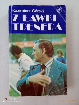 Kazimierz Górski - Z ławki trenera 