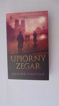 Upiorny zegar - Maxime Chattam