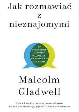 Jak rozmawiać z nieznajomymi Malcolm Gladwell