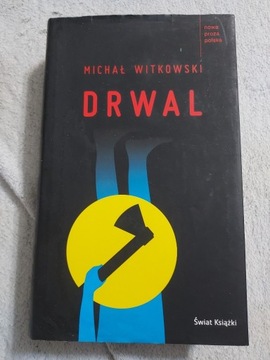 Michał Witkowski - Drwal 