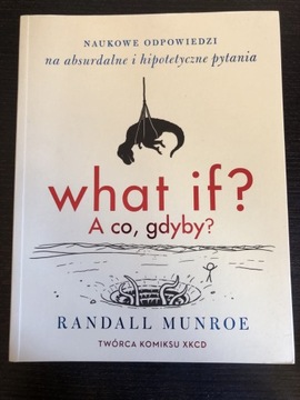 What if? A co gdyby? Randall Munroe