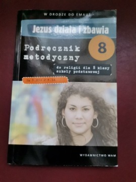 Jezus działa i zbawia 2 Podręcznik metodyczny KL.8