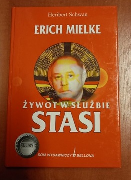 Erich Mielke - Żywot w służbie Stasi. H. Schwan